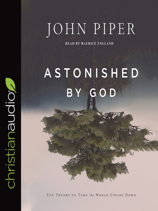 Title details for Astonished by God by John Piper - Available